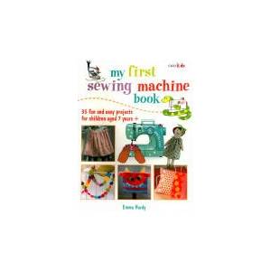 My First Sewing Machine Book | Emma Hardy (ISBN: 9781782491019)