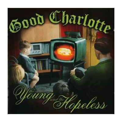 GOOD CHARLOTTE - Young and the Hopeless