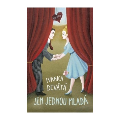 Jen jednou mladá - Ivanka Devátá