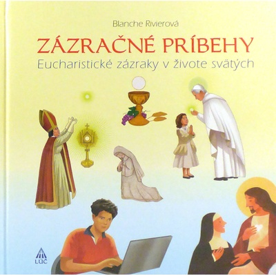 Zázračné príbehy - Eucharistické zázraky v živote svätých