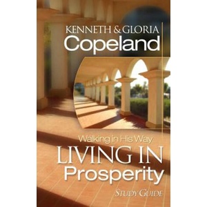 Living in Prosperity Study Guide | Kenneth Copeland (ISBN: 9781575627359)