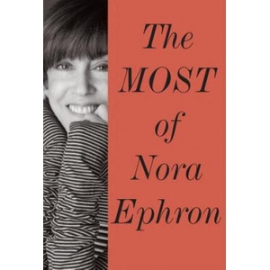 The Most Of Nora Ephron | Nora Ephron (ISBN: 9780385350839)