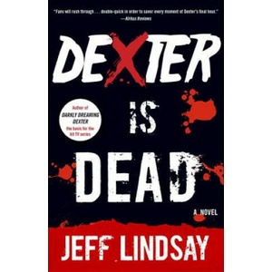 Dexter Is Dead | Jeffry P. Lindsay (ISBN: 9780345802590)