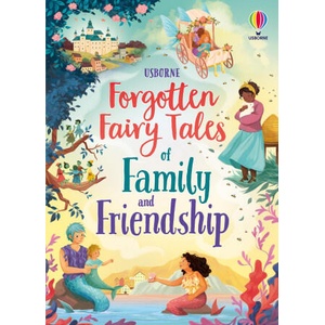Forgotten Fairy Tales of Family and Friendship | Sara Ugolotti, Sian James (ISBN: 9781805312604)