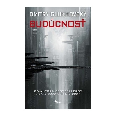 Budúcnosť Dmitry Glukhovsky