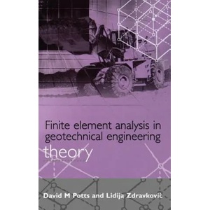 Finite Element Analysis in Geotechnical Engineering | D. , M. Potts (1999)