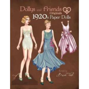 Dollys and Friends Originals 1920s Paper Dolls: Roaring Twenties Vintage Fashion Paper Doll Collection | Basak Tinli, Dollys and Friends (ISBN: 9781077603127)