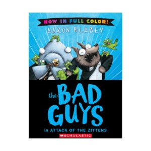 The Bad Guys in Attack of the Zitten (Color Edition) | Aaron Blabey (ISBN: 9798225037413)