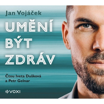 Umění být zdráv - Jan Vojáček