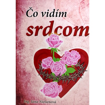 Čo vidím srdcom - básne