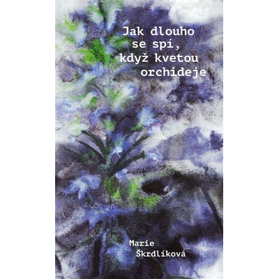 Jak dlouho se spí, když kvetou orchideje