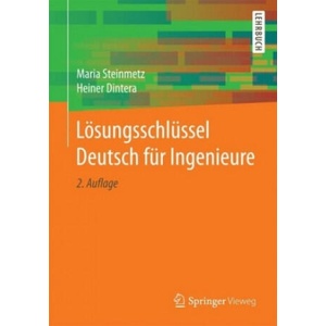 Losungsschlussel Deutsch fur Ingenieure | Maria Steinmetz, Heiner Dintera (2017)