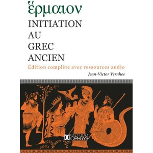 Initiation au grec ancien | VERNHES JEAN-VICTOR (ISBN: 9782708015845)