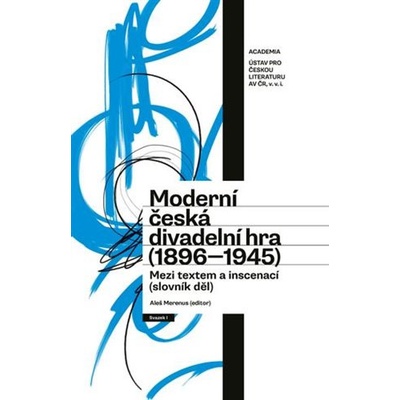 Moderní česká divadelní hra 1896-1945