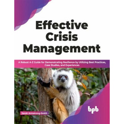 Effective Crisis Management - Sarah Armstrong-Smith