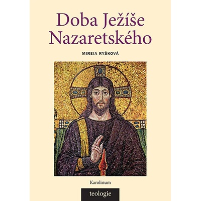 Doba Ježíše Nazaretského - Mireia Ryšková