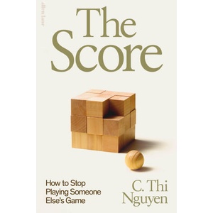 Score | C. Thi Nguyen (2026)