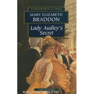 Lady Audley's Secret | Mary E Braddon (ISBN: 9781853267260)