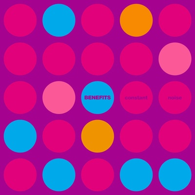 Benefits - CONSTANT NOISE Vinyl