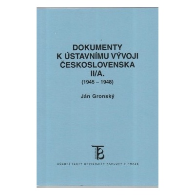 Dokumenty k ústavnímu vývoji Československa 2/A 1945-1948