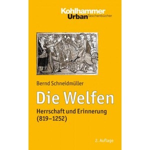 Die Welfen | Bernd Schneidmüller (ISBN: 9783170261044)