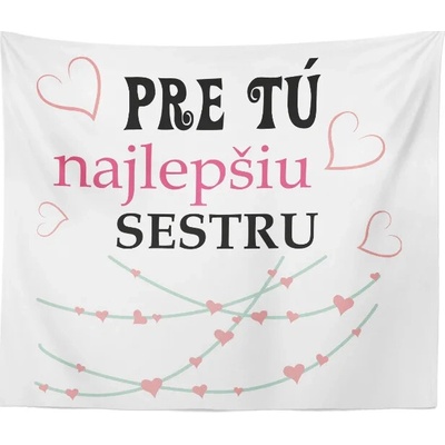 Sablio Deka Pre tú najlepšiu sestru 150x120