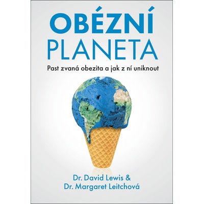 Obézní planeta - Past zvaná obezita a jak z ní uniknout