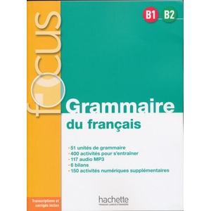 Focus - Grammaire du français B1-B2 (ISBN: 9782016286524)
