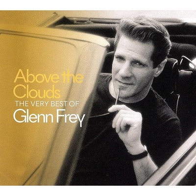 Glenn Frey - Above The Clouds The Best CD