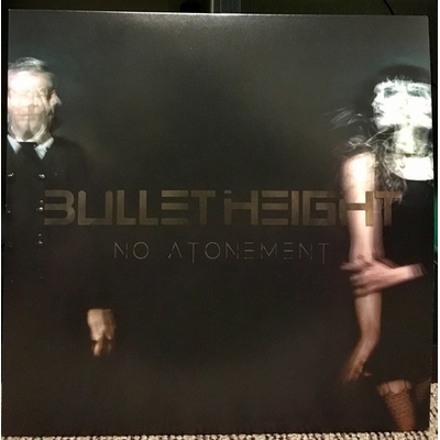 Bullet Height - No Atonement LP