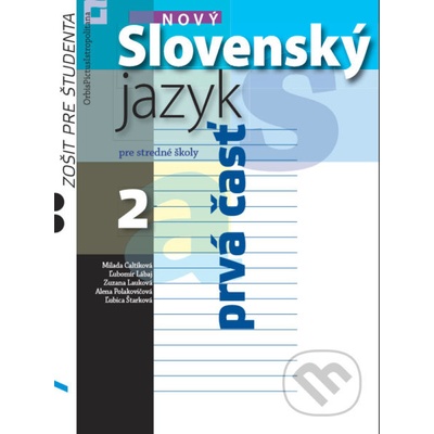 Nový Slovenský jazyk 2 pre stredné školy - 1. časť (zošit pre študenta) -