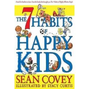 7 Habits of Happy Kids | Sean Covey (2008)