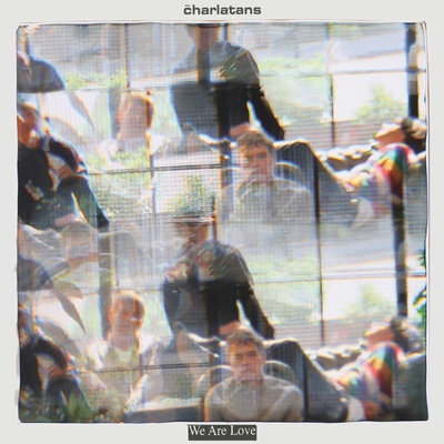 Charlatans - We Are Love LP