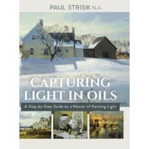 Capturing Light in Oils | PAUL STRISIK (ISBN: 9781635610376)