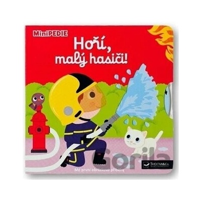 MiniPEDIE Hoří, malý hasiči! - Nathalie Choux