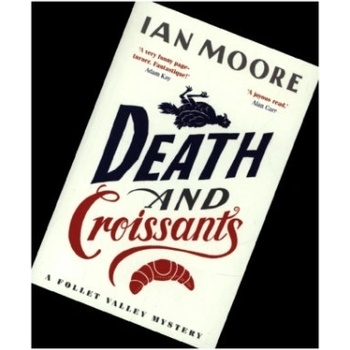Death and Croissants: The most hilarious murder mystery since Richard Osmans The Thursday Murder Club Moore Ian
