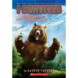 I Survived the Attack of the Grizzlies, 1967 (ISBN: 9780545919821)