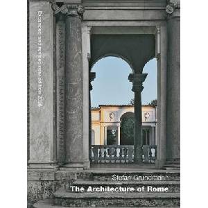 The Architecture of Rome | Stefan Grundmann (ISBN: 9783869050454)