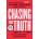 Chasing the Truth: A Young Journalist's Guide to Investigative Reporting: She Said Young Readers Edition | Megan Twohey, Ruby Shamir