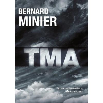 Tma Bernard Minier SK pokračovanie kultovej knihy MRÁZ