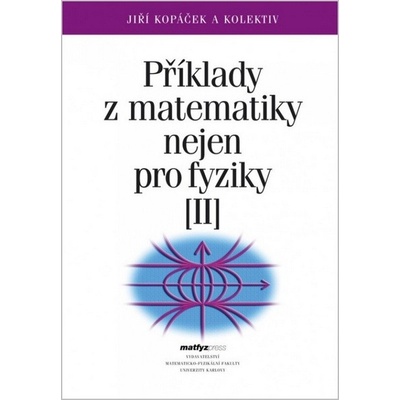 Příklady z matematiky nejen pro fyziky II. (4. vydání)