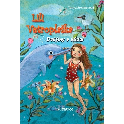 Lili Vetroplaška 3 Delfíny v núdzi Tanya Stewner