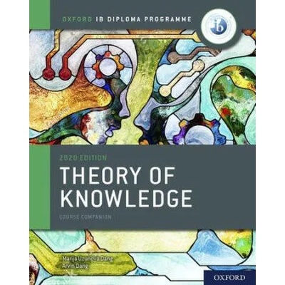 Oxford IB Diploma Programme: IB Theory of Knowledge Course Book | Marija Uzunova Dang, Arvin Singh Uzunov Dang