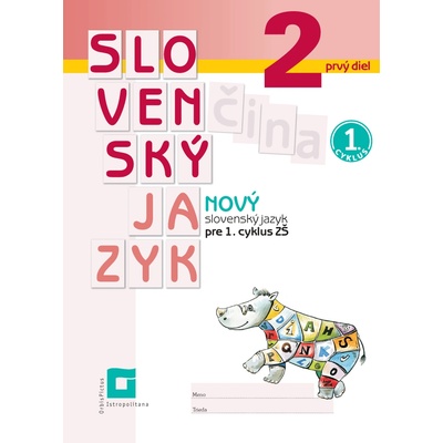 Nový Slovenský jazyk pre 2. ročník ZŠ – 1. časť - Stankovianska Zuzana, Culková Romana