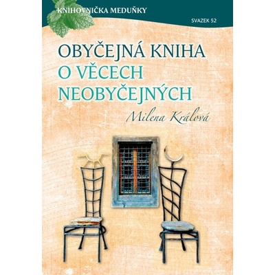 Obyčejná kniha o věcech neobyčejných - Milena Králová