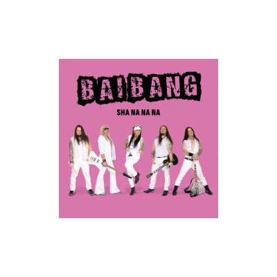 Bai Bang - Sha Na Na Na CD