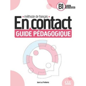 En Contact - Niveau B1 - Guide Pédagogique | Jean-Luc Penfornis (ISBN: 9782090358179)