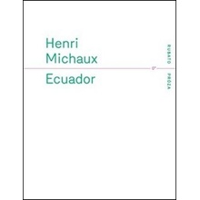 Ecuador - Henri Michaux