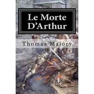 Le Morte D'Arthur: Illustrated | Sir Thomas Malory, Arthur Rackham (ISBN: 9781978003873)