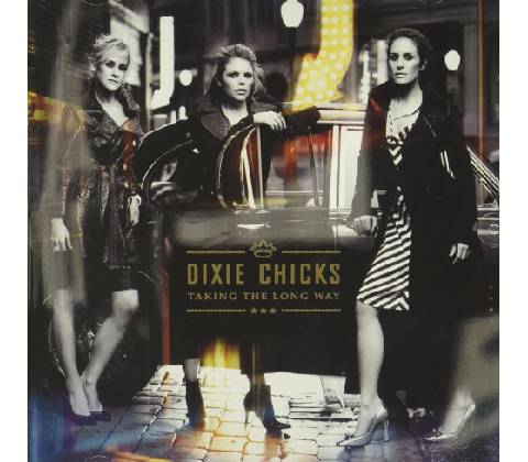 Taking the Long Way - Dixie Chicks CD
